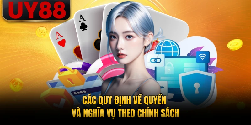 Các quy định về quyền và nghĩa vụ theo chính sách