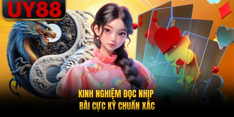 Kinh nghiệm đọc nhịp bài cực kỳ chuẩn xác