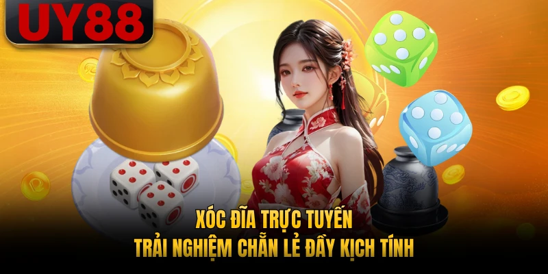 Xóc Đĩa Trực Tuyến - Trải Nghiệm Chẵn Lẻ Đầy Kịch Tính