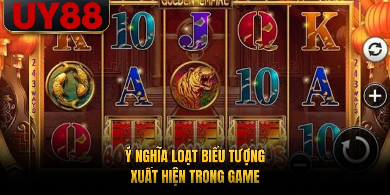Ý nghĩa loạt biểu tượng xuất hiện trong game
